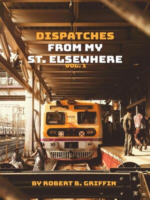 cover image of Dispatches from My St. Elsewhere